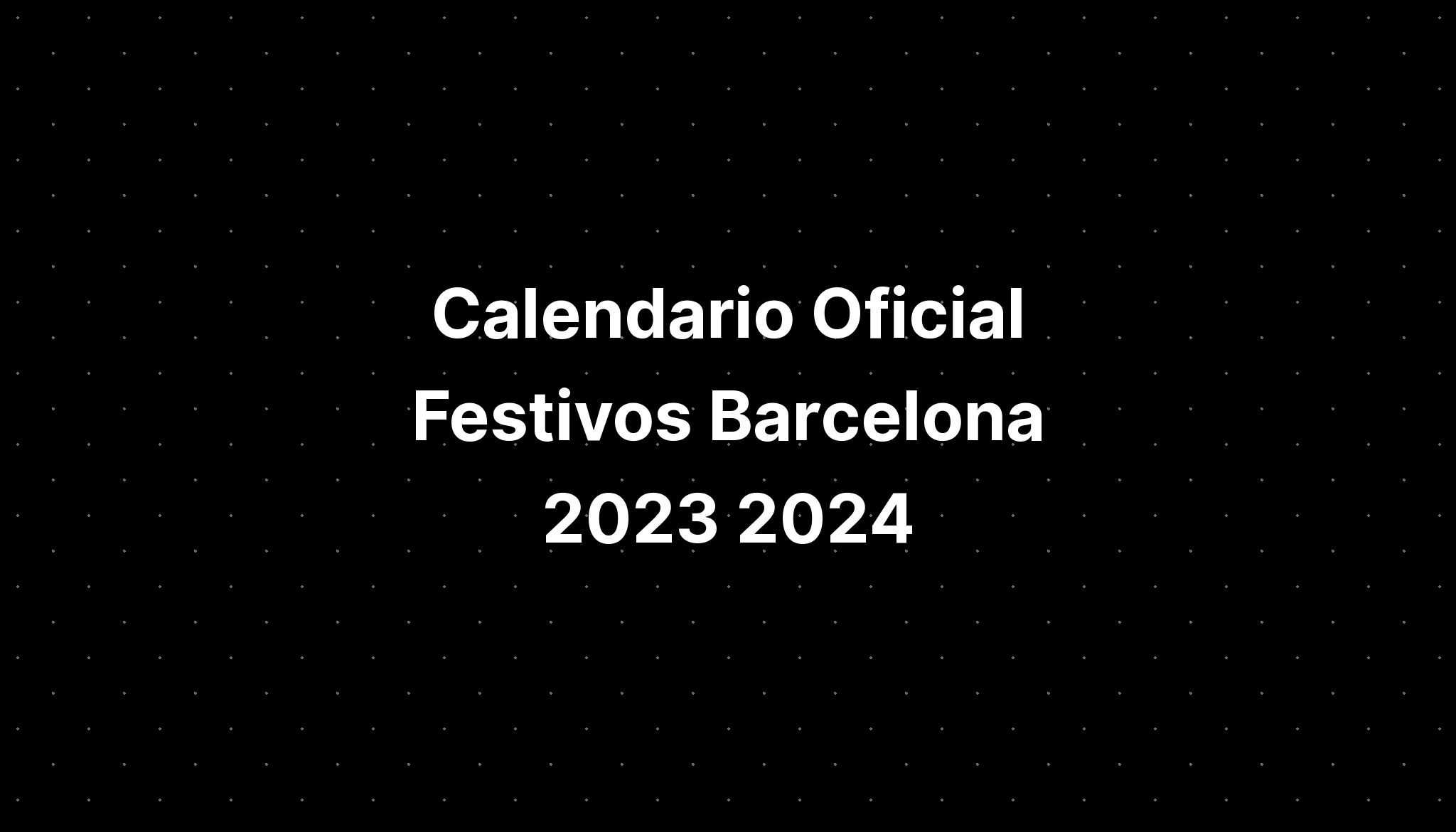 Calendario Oficial Festivos Barcelona 2023 2024 IMAGESEE